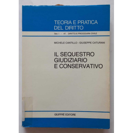 Il sequestro giudiziario e conservativo