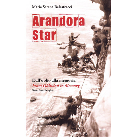 Arandora Star. Dall'oblio alla memoria-From oblivion to memory. Ediz. bilingue