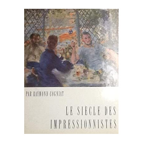Le Siecle des Impressionnistes