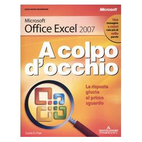 Microsoft Office Excel 2007  A colpo d' occhioLibrisaggi