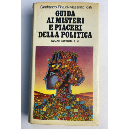 Guida ai misteri e piaceri della politica