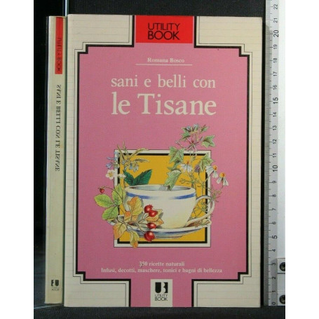 Sani e belli con le tisane