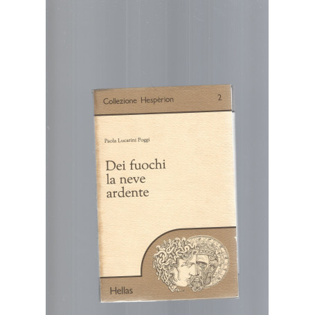 DEI FUOCHI LA NEVE ARDENTE