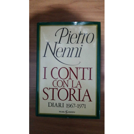 I conti con la Storia . Diari 1967 - 1971.