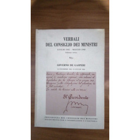 Verbali del Consiglio dei Ministri lug 1943 - mag 1948 Ed critica Vol. VI parte 2° Governo De Gasperi 10 dic 1945 - 13 lug 1946.Librisaggi