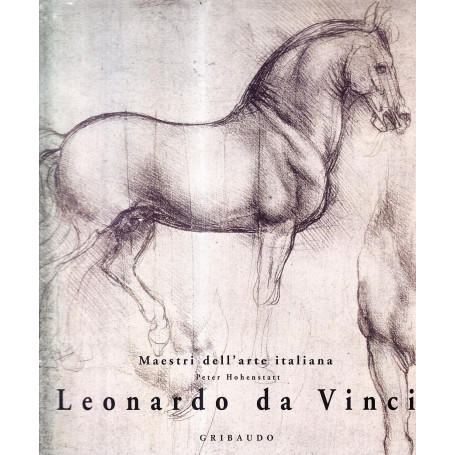 Leonardo da Vinci. Maestri dell'arte italiana. Ediz. illustrata