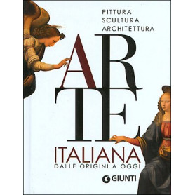 Arte italiana. Dalle origini a oggi