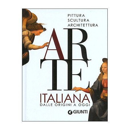 Arte italiana. Dalle origini a oggi