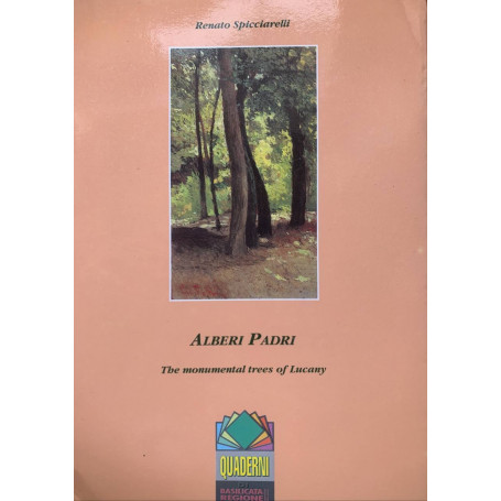 Alberi padri. The monumental trees of Lucany