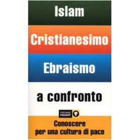 Islam  cristianesimo  ebraismo a confronto. Conoscere per una cultura di paceLibrisaggi