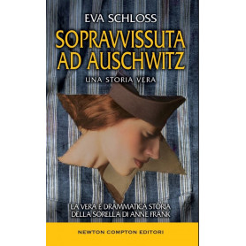 Sopravvissuta ad Auschwitz. La vera e drammatica storia della sorella di Anne Frank