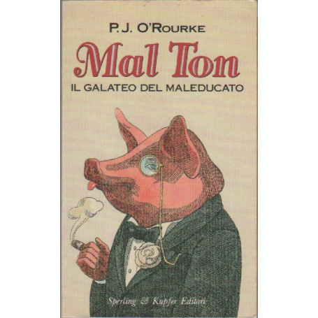 Mal Ton. Il galateo del maleducato