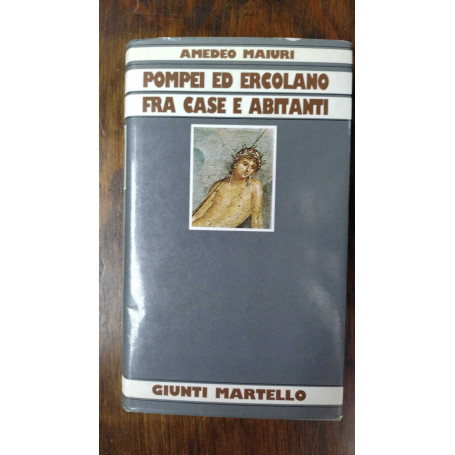POMPEI ED ERCOLANO FRA CASE E ABITANTI