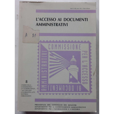 L'accesso ai documenti amministrativi. Anni 2002-2003.