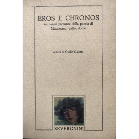 Eros e Chronos. Immagini presunte dalla poesia di Mimnermo  Saffo  Alceo