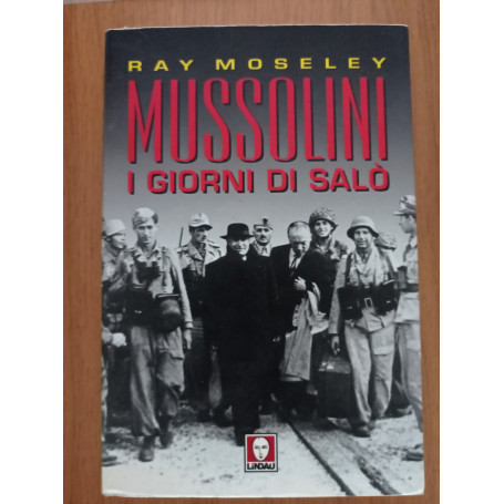 Mussolini. I giorni di Salò.