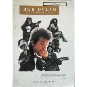 Bob Dylan. La repubblica invisibileLibrisaggi
