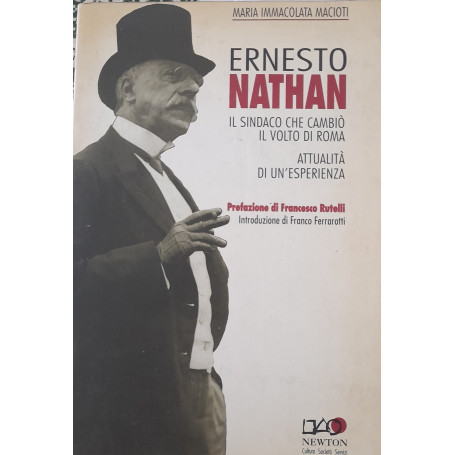 Ernesto Nathan - Il sindaco che cambiò il volto di Roma