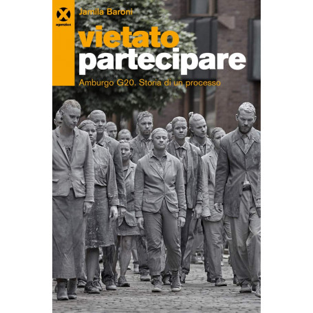 Vietato partecipare. Amburgo G20. Storia di un processo