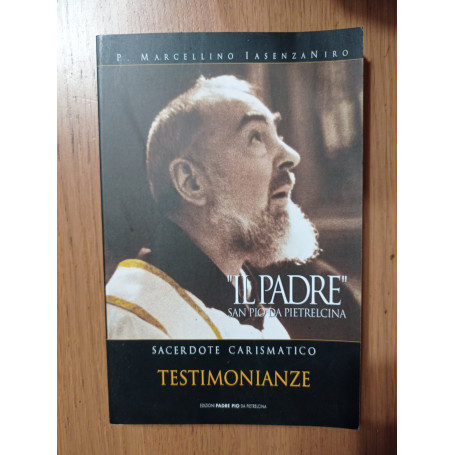 IL PADRE San Pio da Pietrelcina