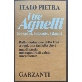 I tre Agnelli: Giovanni  Edoardo  Gianni