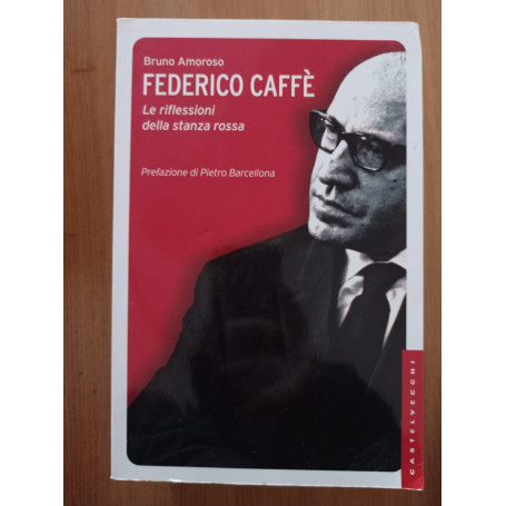 Federico Caffè. Le riflessioni della stanza rossa