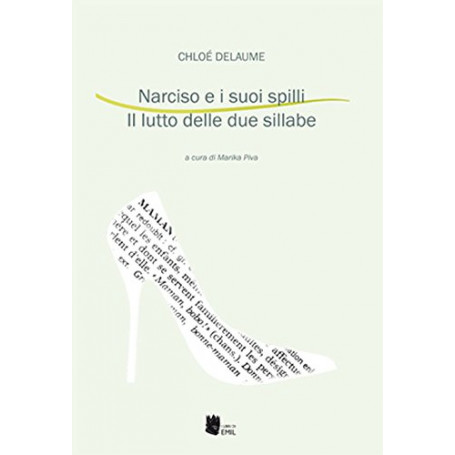 Narciso e i suoi spilli. Il lutto delle due sillabe