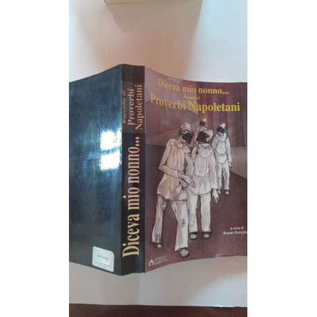 Diceva mio nonno.. Raccolta di Proverbi Napoletani
