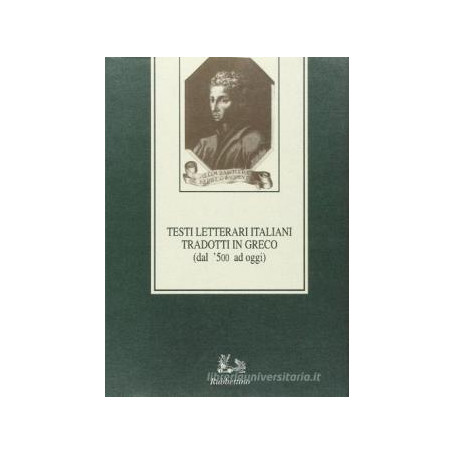 Testi letterari italiani tradotti in greco (dal 500 ad oggi)