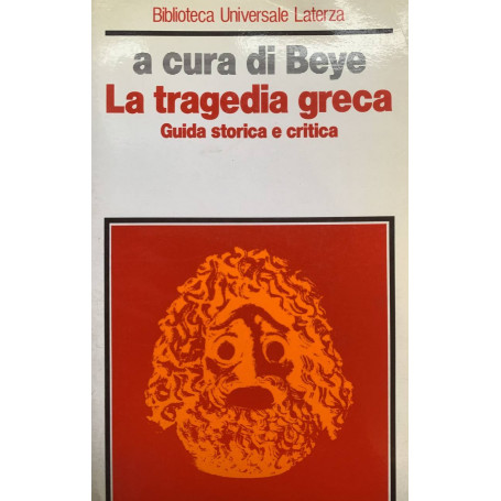 La tragedia greca. Guida storica e critica