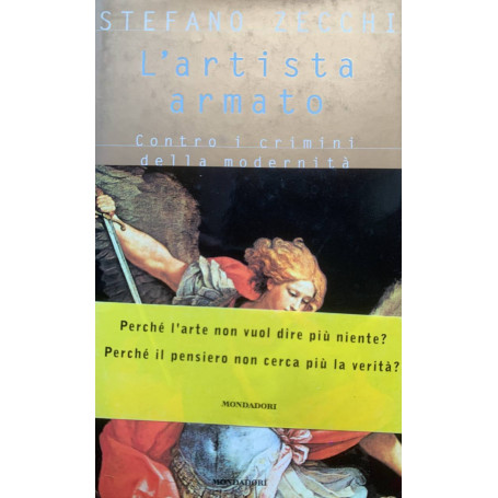 L'artista armato. Contro i crimini della modernità
