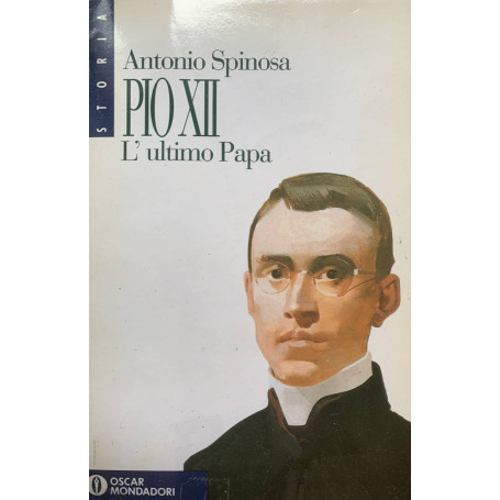 Pio XII. L'ultimo papa
