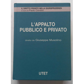 L'appalto pubblico e privato. Volume tre.