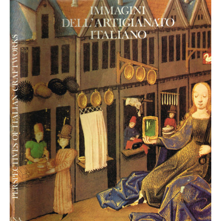 Immagini dell'artigianato italiano / Perspectives of Italian craftworks