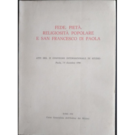 Fede  pietà  religiosità popolare e San Francesco di Paola