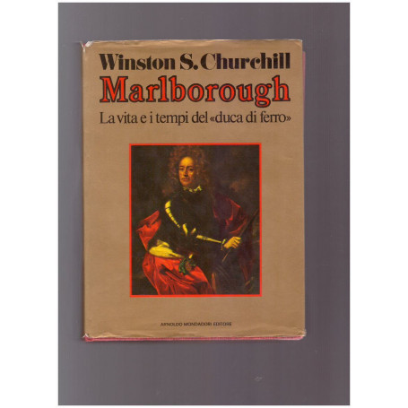 MARLBOROUGH La vita e i tempi del "duca di ferro"
