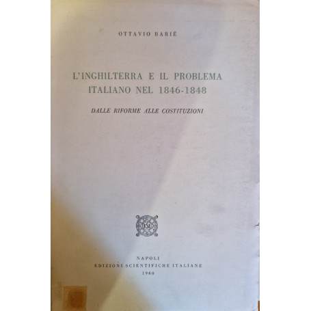 L'Inghilterra e il problema italiano nel 1846-1848 Dalle riforme alle costituzioni