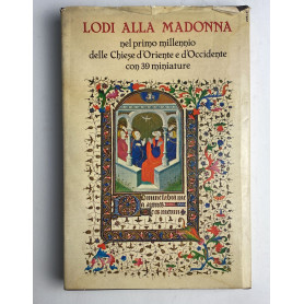 Lodi alla Madonna e armonie di miniature