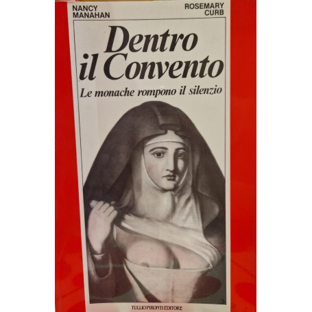 Dentro il convento le monache rompono il silenzio