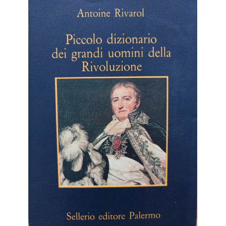 Piccolo dizionario dei grandi uomini della Rivoluzione