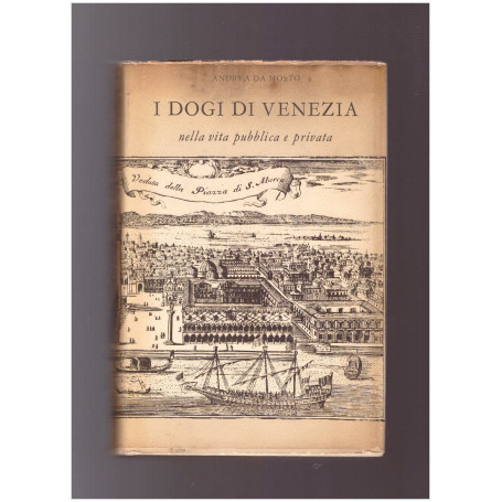 I DOGI DI VENEZIA Nella vita pubblica e privata