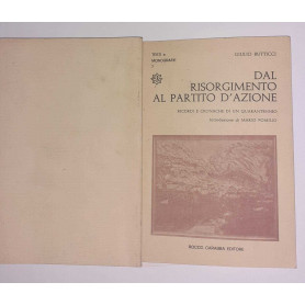 Dal Risorgimento al partito d'azione. Ricordi e cronache di un quarantennio