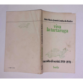 Viva la tartaruga. Raccolta di scritti tra il 1939 e il 1970