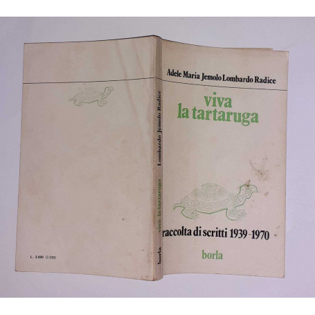 Viva la tartaruga. Raccolta di scritti tra il 1939 e il 1970