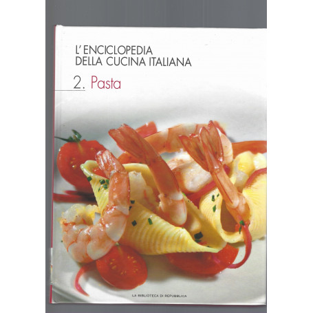L'ENCICLOPEDIA DELLA CUCINA  ITALIANA  vol. 2 pasta e vol. 3