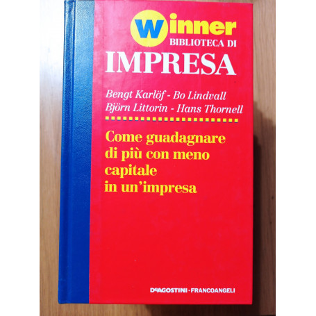Come guadagnare di più con meno capitale in un'impresa
