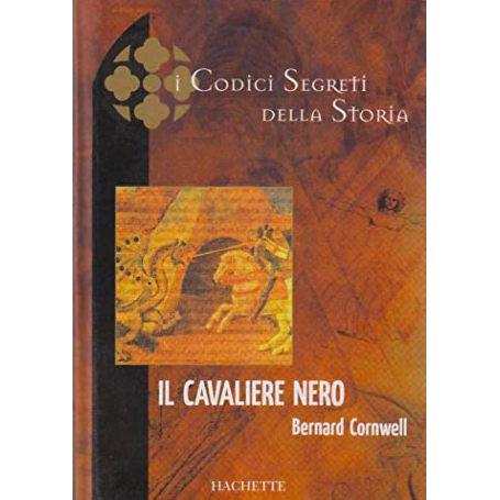 I codici segreti della storia - Il cavaliere nero