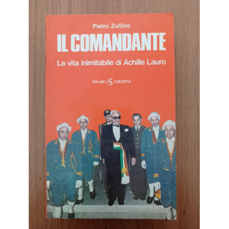 Il Comandante La vita inimitabile di Achille Lauro