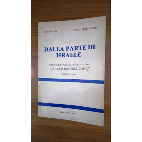 Dalla Parte di Israele  selezione di articolipubblicati da " LaVoce Repubblicana "