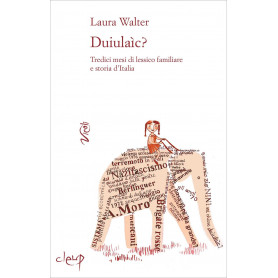 Duiulaìc? Tredici mesi di lessico familiare e storia d'Italia